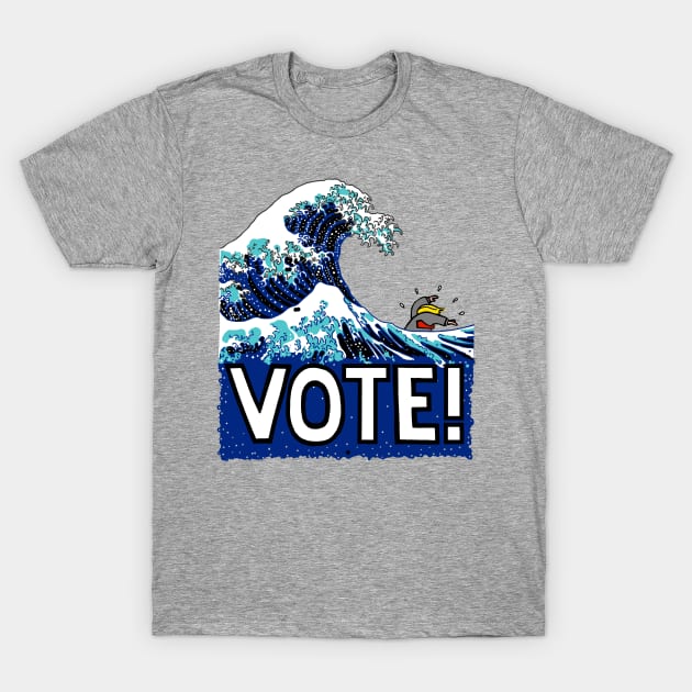 Blue Wave (After Hokusai) (With VOTE! Text) T-Shirt by SignsOfResistance